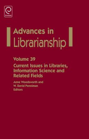 Carte Current Issues in Libraries, Information Science and Related Fields Anne Woodsworth