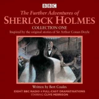 Audio Further Adventures of Sherlock Holmes: Collection One Bert Coules