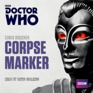 Audio Doctor Who: Corpse Marker Chris Boucher