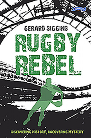 Kniha Rugby Rebel Gerard Siggins