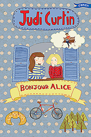 Kniha Bonjour Alice Judi Curtin