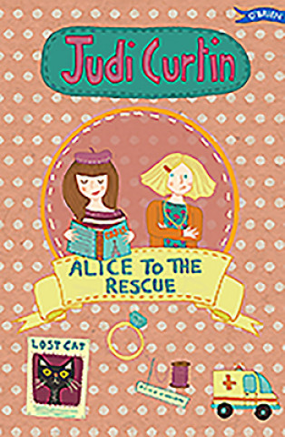 Könyv Alice to the Rescue Judi Curtin