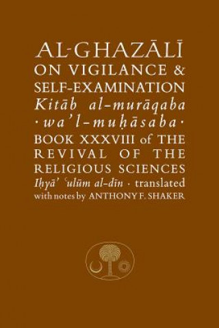 Carte Al-Ghazali on Vigilance and Self-examination Abu Hamid Muhammad Ghazali