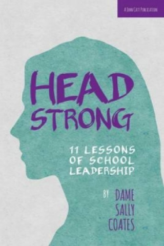 Kniha Headstrong: 11 Lessons of School Leadership Dame Sally Coates