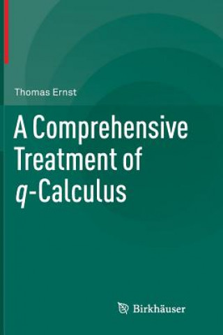 Книга Comprehensive Treatment of q-Calculus Thomas Ernst