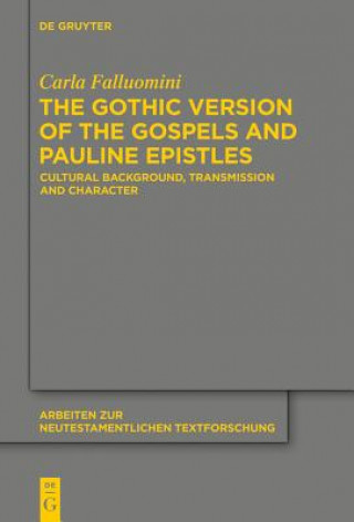 Kniha Gothic Version of the Gospels and Pauline Epistles Carla Falluomini