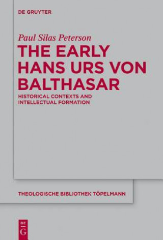 Könyv Early Hans Urs von Balthasar Paul Silas Peterson