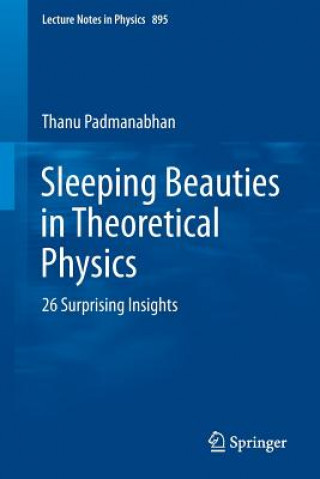 Kniha Sleeping Beauties in Theoretical Physics Thanu Padmanabhan