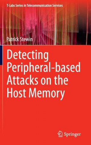 Könyv Detecting Peripheral-based Attacks on the Host Memory Patrick Stewin