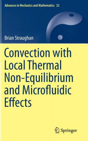Книга Convection with Local Thermal Non-Equilibrium and Microfluidic Effects Brian Straughan