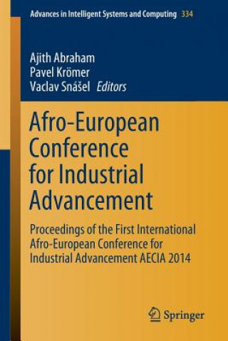 Carte Afro-European Conference for Industrial Advancement Ajith Abraham