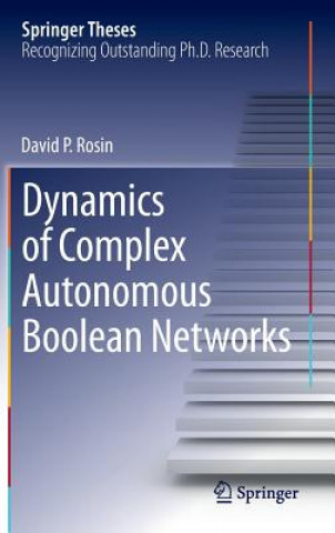 Carte Dynamics of Complex Autonomous Boolean Networks David Rosin