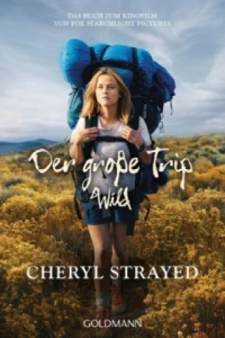 Könyv Der große Trip - Wild Cheryl Strayed
