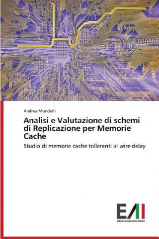 Livre Analisi e Valutazione di schemi di Replicazione per Memorie Cache Mondelli Andrea