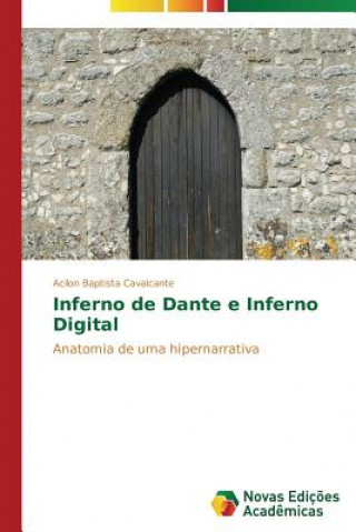 Kniha Inferno de Dante e Inferno Digital Baptista Cavalcante Acilon
