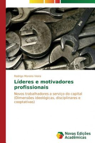 Könyv Lideres e motivadores profissionais Moreira Vieira Rodrigo