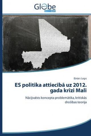 Carte ES politika attiec&#299;b&#257; uz 2012. gada kr&#299;zi Mali Leps Ein Rs