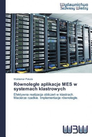 Kniha Rownolegle aplikacje MES w systemach klastrowych Pokuta Waldemar