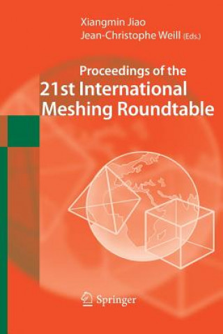 Kniha Proceedings of the 21st International Meshing Roundtable Xiangmin Jiao