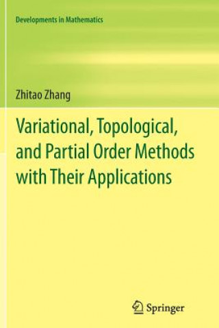 Kniha Variational, Topological, and Partial Order Methods with Their Applications Zhitao Zhang