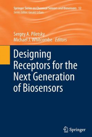 Carte Designing Receptors for the Next Generation of Biosensors Sergey A. Piletsky