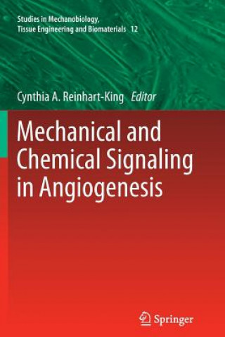 Kniha Mechanical and Chemical Signaling in Angiogenesis Cynthia A Reinhart-King