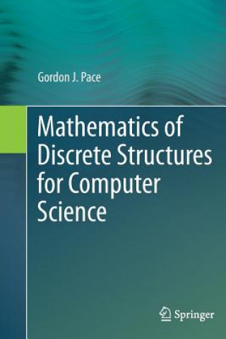 Kniha Mathematics of Discrete Structures for Computer Science Gordon J. Pace