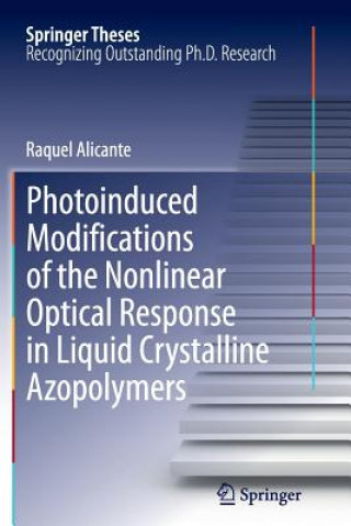 Kniha Photoinduced Modifications of the Nonlinear Optical Response in Liquid Crystalline Azopolymers Raquel Alicante