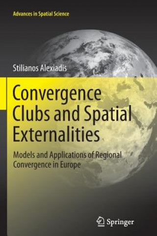 Book Convergence Clubs and Spatial Externalities Stilianos Alexiadis