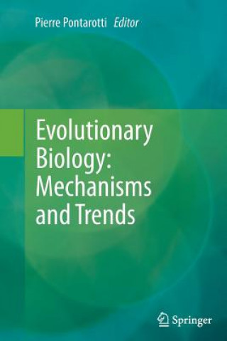 Könyv Evolutionary Biology: Mechanisms and Trends Pierre Pontarotti