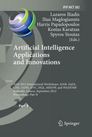 Książka Artificial Intelligence Applications and Innovations Lazaros S. Iliadis