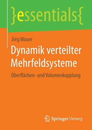 Kniha Dynamik Verteilter Mehrfeldsysteme Jörg Wauer