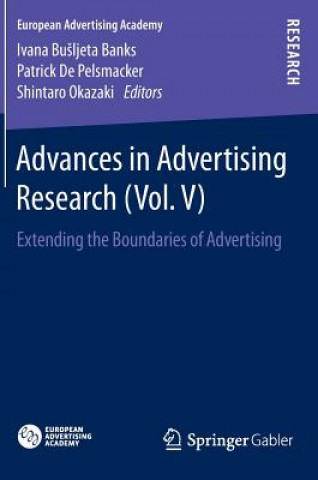 Könyv Advances in Advertising Research (Vol. V) Ivana BuSljeta Banks