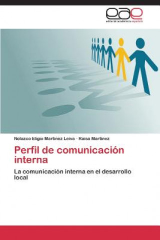 Libro Perfil de comunicacion interna Martinez Leiva Nolazco Eligio