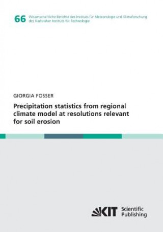 Könyv Precipitation statistics from regional climate model at resolutions relevant for soil erosion Giorgia Fosser