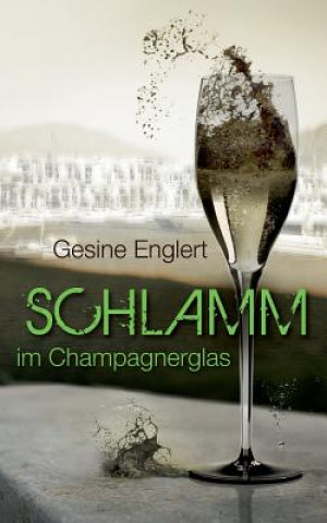 Boek Schlamm im Champagnerglas Gesine Englert