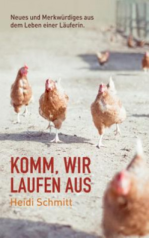 Kniha Komm, wir laufen aus Heidi Schmitt
