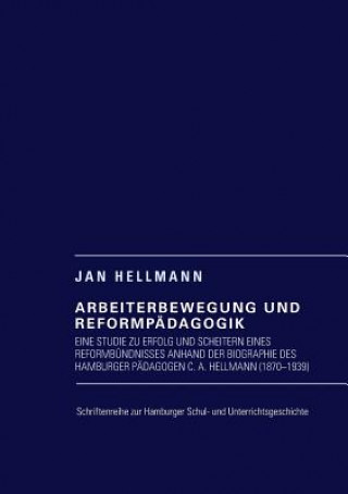 Könyv Arbeiterbewegung und Reformpadagogik Jan Hellmann