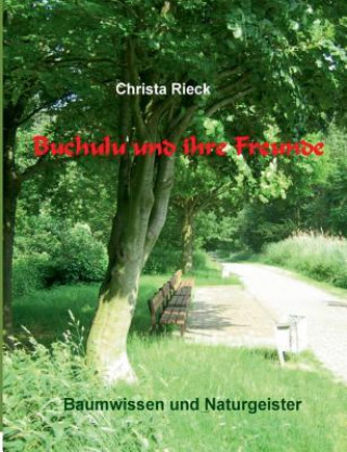 Kniha Buchulu und ihre Freunde Christa Rieck