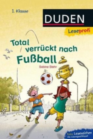 Kniha Total verrückt nach Fußball Sabine Stehr