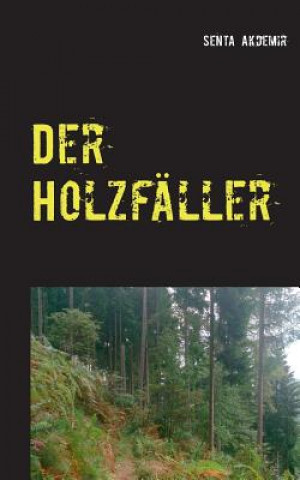 Книга Holzfaller Senta Akdemir