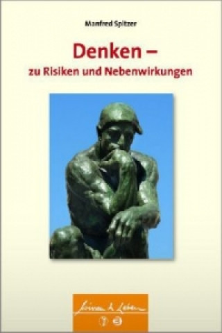 Kniha Denken - zu Risiken und Nebenwirkungen Manfred Spitzer