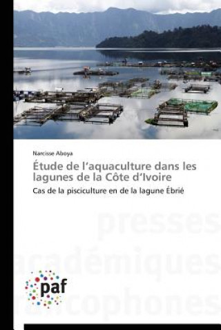 Carte Etude de L Aquaculture Dans Les Lagunes de la Cote D Ivoire Aboya-N
