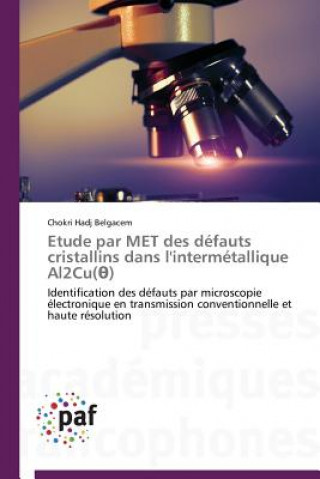 Carte Etude Par Met Des Defauts Cristallins Dans l'Intermetallique Al2cu( ) Belgacem-C