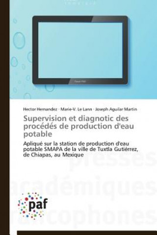 Kniha Supervision Et Diagnotic Des Proce de S de Production d'Eau Potable 