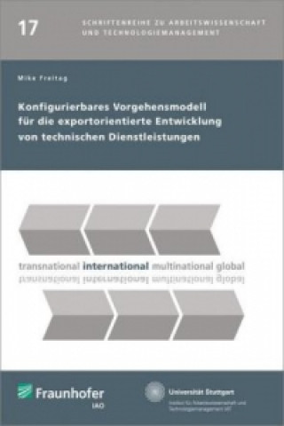 Kniha Konfigurierbares Vorgehensmodell für die exportorientierte Entwicklung von technischen Dienstleistungen. Mike Freitag