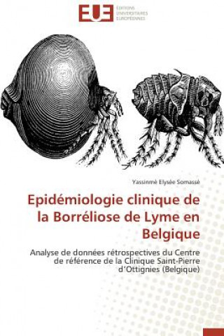 Książka Epid miologie Clinique de la Borr liose de Lyme En Belgique Somasse-Y