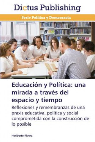Könyv Educacion y Politica Rivera Heriberto