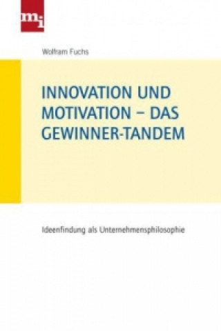 Kniha Innovation und Motivation - das Gewinner-Tandem Wolfram Fuchs