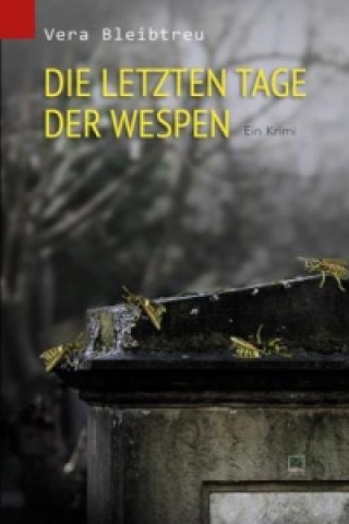 Book Die letzten Tage der Wespen Vera Bleibtreu